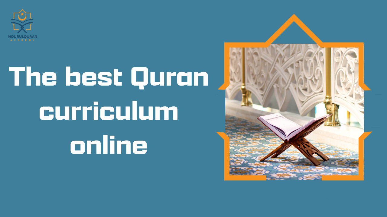 The best Quran curriculum online in Nour ElQuran Academy